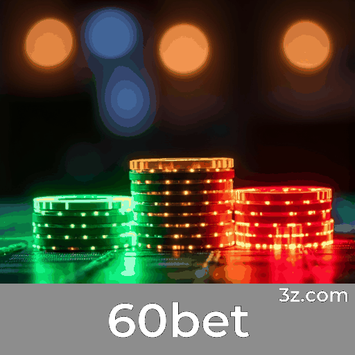 60bet: Plataforma de Cassino e Apostas Confiável